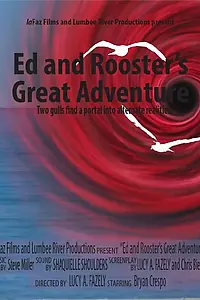 Главный постер фильма «Ed and Rooster's Great Adventure»