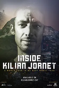 Главный постер фильма «Inside Kilian Jornet (2020)»