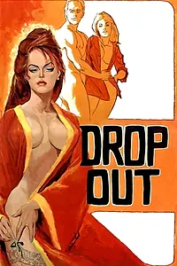 Постер к фильму «Drop Out (1973)»