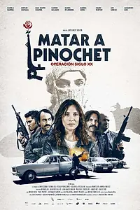 Постер к фильму «Убить Пиночета (2020)»