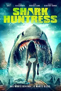 Главный постер фильма «Shark Huntress (2021)»