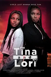 Главный постер фильма «Тина и Лори (2021)»