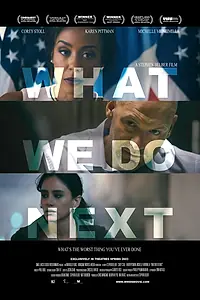Постер к фильму «What We Do Next (2022)»