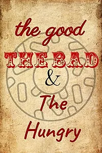Главный постер фильма «The Good, the Bad and the Hungry (2020)»