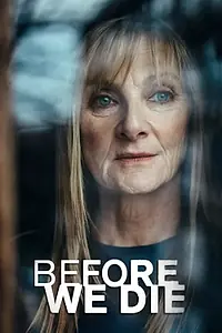 Постер к сериалу «Прежде чем умрем (2021)»