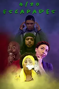 Постер к сериалу «4/20 Escapades (2020)»