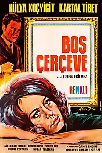 Постер к фильму «Bos çerçeve (1969)»