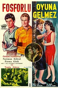 Главный постер фильма «Fosforlu oyuna gelmez (1962)»