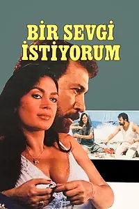 Главный постер фильма «Bir sevgi istiyorum (1984)»
