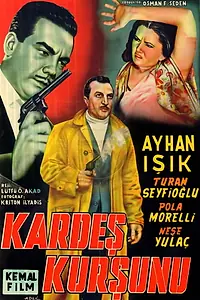 Главный постер фильма «Kardes kursunu (1955)»