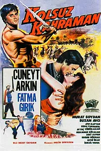 Постер к фильму «Kolsuz kahraman (1966)»