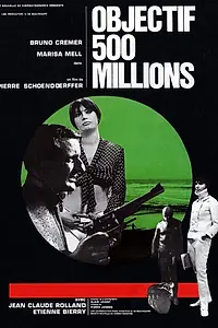 Постер к фильму «Цель: 500 миллионов (1966)»