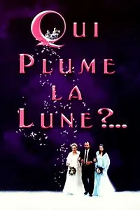Постер к фильму «Qui plume la lune? (1999)»