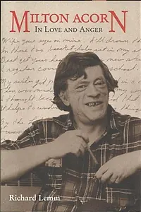 Главный постер фильма «In Love and Anger: Milton Acorn - Poet (1984)»