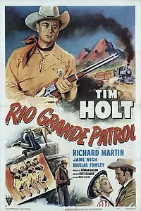 Главный постер фильма «Rio Grande Patrol (1950)»