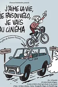 Постер к фильму «Я люблю жизнь, я езжу на велосипеде, я хожу в кино (2005)»