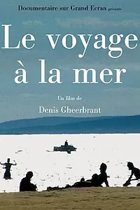 Постер к фильму «Le voyage à la mer (2002)»