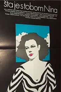 Постер к фильму «Sta je s tobom, Nina (1984)»
