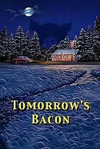 Постер к фильму «Tomorrow's Bacon (2001)»