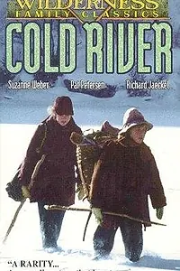 Постер к фильму «Cold River (1982)»
