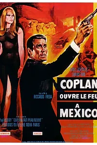 Постер к фильму «Коплан открывает огонь в Мексике (1967)»