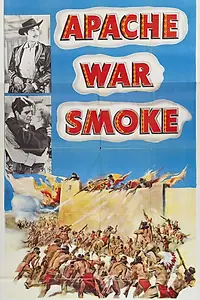 Постер к фильму «Apache War Smoke (1952)»