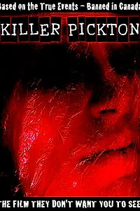 Постер к фильму «Killer Pickton (2006)»