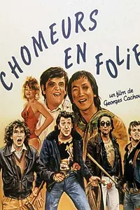 Главный постер фильма «Les chômeurs en folie (1982)»