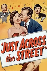 Главный постер фильма «Just Across the Street (1952)»