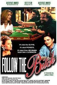 Главный постер фильма «Follow the Bitch (1996)»