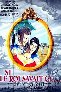 Главный постер фильма «Si le roi savait ça (1958)»
