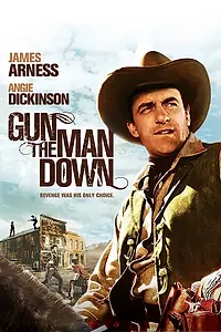 Главный постер фильма «Gun the Man Down (1956)»