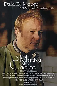 Главный постер фильма «A Matter of Choice (2004)»