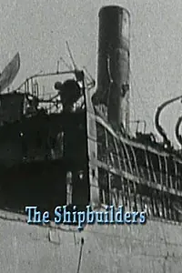 Постер к фильму «The Shipbuilders (1943)»
