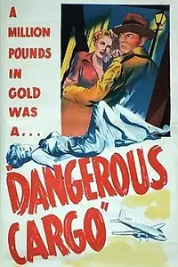 Постер к фильму «Dangerous Cargo (1954)»