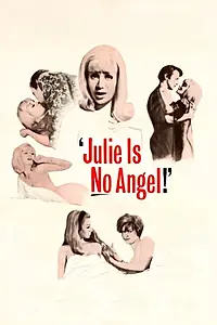 Постер к фильму «Julie Is No Angel (1967)»