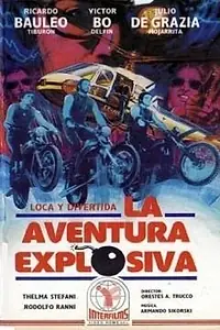 Постер к фильму «La aventura explosiva (1977)»