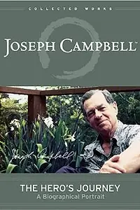 Постер к фильму «The Hero's Journey: The World of Joseph Campbell (1987)»
