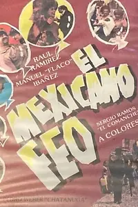 Постер к фильму «El mexicano feo (1984)»