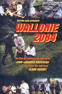 Постер к фильму «Wallonie 2084 (2004)»