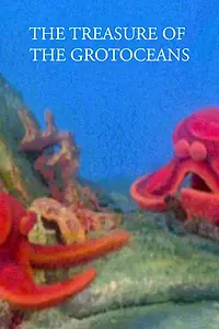 Главный постер мультфильма «The Treasure of the Grotoceans (1980)»
