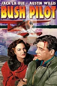 Постер к фильму «Bush Pilot (1947)»