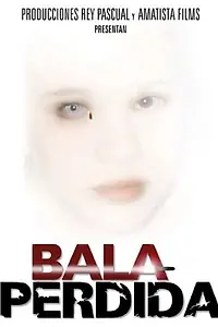 Постер к фильму «Bala perdida (2003)»