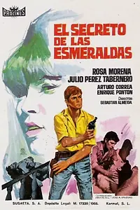 Постер к фильму «El secreto de las esmeraldas (1968)»