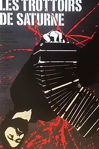Постер к фильму «Les trottoirs de Saturne (1986)»