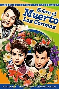 Главный постер фильма «Sobre el muerto las coronas (1961)»