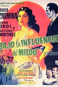 Постер к фильму «Bajo la influencia del miedo (1956)»
