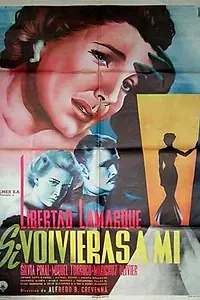 Постер к фильму «Si volvieras a mi (1954)»