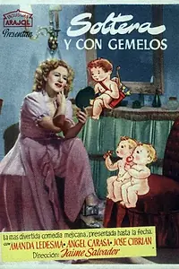 Постер к фильму «Soltera y con gemelos (1945)»