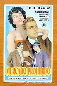 Главный постер фильма «Mercado prohibido (1952)»